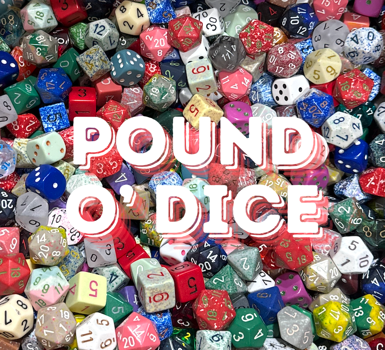 Chessex: Scoop-Your-Own Dice (ok, we scoop for you but we're good at it!)