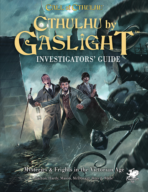 Call of Cthulhu 7th Edition: Cthulhu by Gaslight – Investigator’s Guide