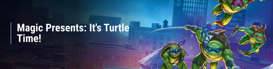 It's Turtle Time! Magic: the Gathering Pick Two Draft Event on April 2nd at 5p at The Pieceful Project in Cary