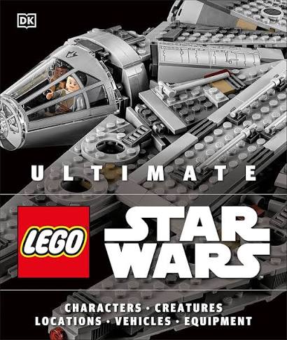Ultimate LEGO Star Wars: The Complete Visual Guide Book